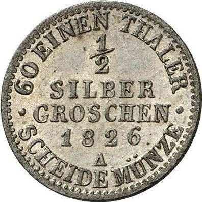 Revers 1/2 Silbergroschen 1826 A - Silbermünze Wert - Preußen, Friedrich Wilhelm III